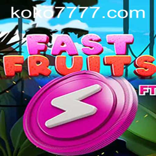 Explore the Exciting World of FastFruits and KO KO 7